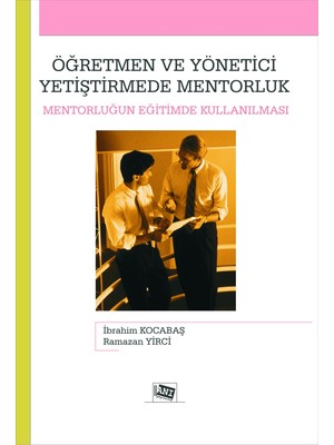 Anı Yayıncılık Öğretmen ve Yönetici Yetiştirmede Mentorluk