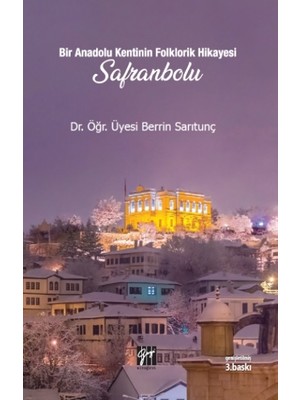 Gazi Kitabevi Bir Anadolu Kentinin Folklorik Hikayesi Safranbolu