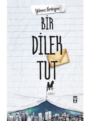 Genç Timaş Bir Dilek Tut