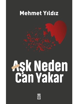 Timaş Yayınları Aşk Neden Can Yakar