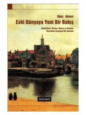 Doğu Batı Yayınları Eski Dünyaya Yeni Bir Bakış