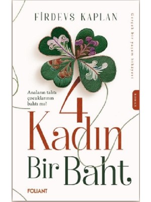 Foliant Yayınları 4 Kadın Bir Baht