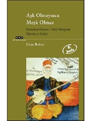Yapı Kredi Yayınları Aşk Olmayınca Meşk Olmaz