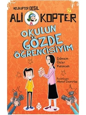 Uğurböceği Yayınları Ali Kopter 2 - Okulun Gözde Öğrencisiyim