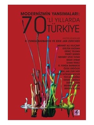 Efil Yayınevi Modernizmin Yansımaları: 70'li Yıllarda Türkiye