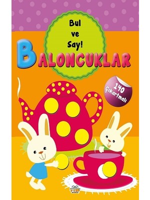0-6 Yaş Yayınları Baloncuklar - Bul ve Say