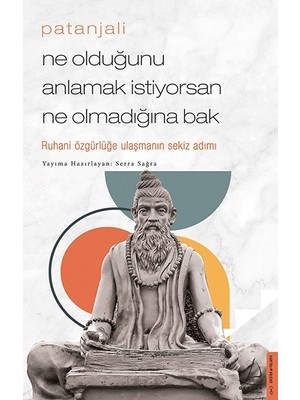 Destek Yayınları Patanjali-Ne Olduğunu Anlamak Istiyorsan Ne Olmadığına Bak