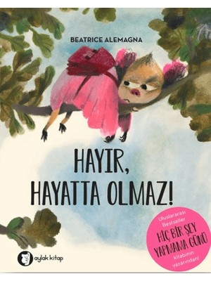 Aylak Kitap Hayır, Hayatta Olmaz!