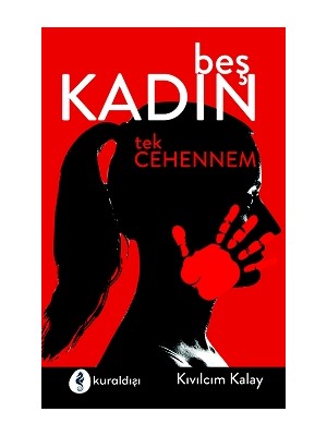 Kuraldışı Yayınevi Beş Kadın Tek Cehennem