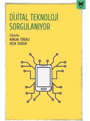 Nika Yayınevi Dijital Teknoloji Sorgulanıyor