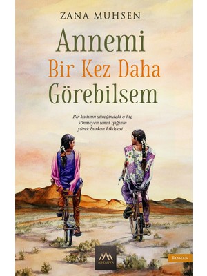 Arkadya Yayınları Annemi Bir Kez Daha Görebilsem