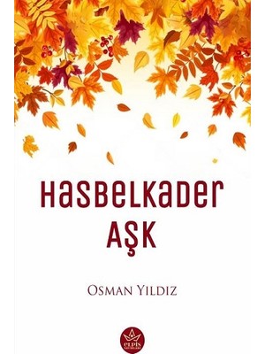 Elpis Yayınları Hasbelkader Aşk