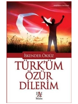 Panama Yayıncılık Türk'üm Özür Dilerim