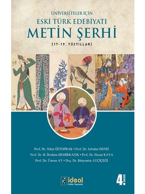 Üniversiteler Için Eski Türk Edebiyatı Metin Şerhi (17-19.) Yüzyıllar