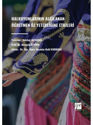 Gazi Kitabevi Halkoyunlarının Algılanan Ögretmen Öz Yeterliğine Etkileri