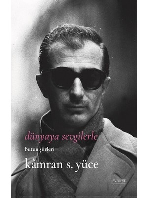 Everest Yayınları Dünyaya Sevgilerle Bütün Şiirleri
