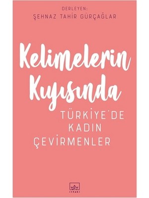 İthaki Yayınları Kelimelerin Kıyısında; Türkiye'de Kadın Çevirmenler