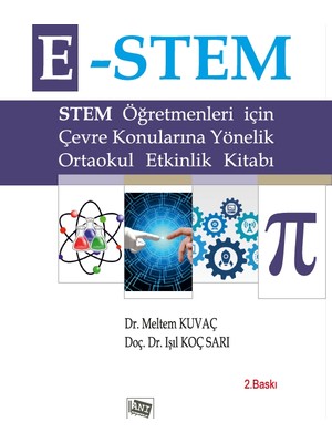 Anı Yayıncılık E-Stem - Öğretmenler Için Çevre Konularına Yönelik Ortaokul Etkinlik Kitabı