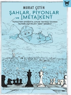 Nika Yayınevi Şahlar, Piyonlar ve [meta] Kent