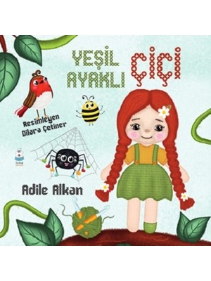Luna Çocuk Yayınları Yeşil Ayaklı Çiçi