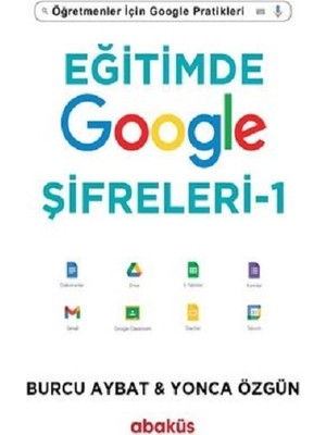 Abaküs Kitap Eğitimde Google Şifreleri 1 - Öğretmenler Için Google Pratikleri