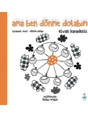 Luna Çocuk Yayınları Ama Ben Dönme Dolabım - Lunapark Serisi-Dönme Dolap