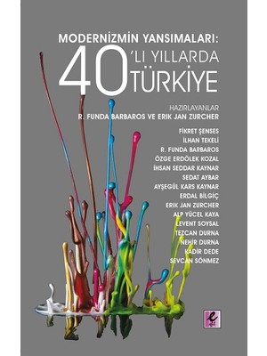 Efil Yayınevi Modernizmin Yansımaları: 40’lı Yıllarda Türkiye