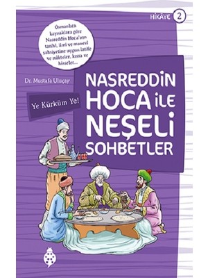 Uğurböceği Yayınları Nasreddin Hoca ile Neşeli Sohbetler 2 - Ye Kürküm Ye!