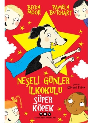 Yapı Kredi Yayınları Neşeli Günler Ilkokulu – Süper Köpek