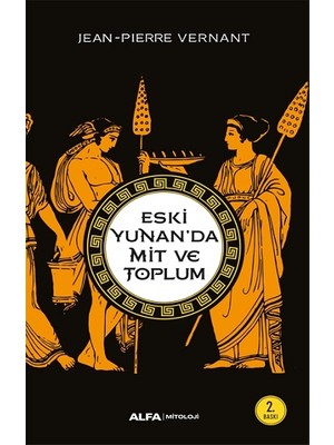 Alfa Yayınları Eski Yunan'da Mit ve Toplum