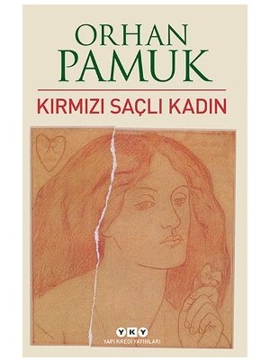 Yapı Kredi Yayınları Kırmızı Saçlı Kadın Orhan Pamuk Ciltsiz 204 Sayfa Özellikli Kitap