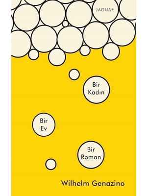 Jaguar Kitap Bir Kadın Bir Ev Bir Roman