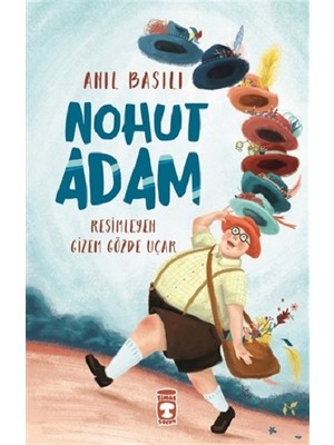 Timaş Çocuk Nohut Adam Anıl Basılı 64 Sayfa Ciltsiz Kitap Resimleyen Gizem Gözde Uçar