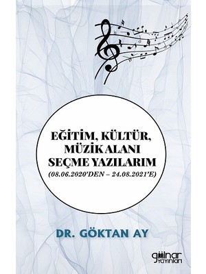 Gülnar Yayınları Eğitim, Kültür, Müzik Alanı Seçme Yazılarım