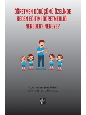 Gazi Kitabevi Öğretmen Dönüşümü Özelinde Beden Eğitimi Öğretmenliği - Nereden? Nereye?