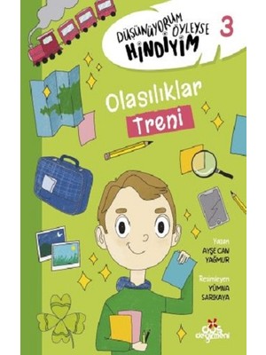 Düş Değirmeni Düşünüyorum Öyleyse Hindiyim 3 – Olasılıklar Treni
