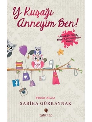 Tuti Kitap Y Kuşağı Anneyim Ben