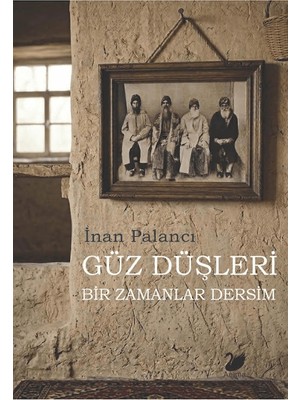 Anima Yayınları Güz Düşleri – Bir Zamanlar Dersim