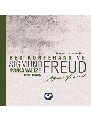 Beş Konferans ve Psikanalize Toplu Bakış