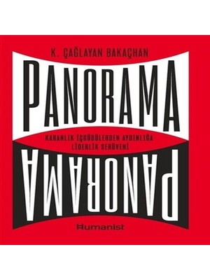 Panorama: Karanlık Içgüdülerden Aydınlığa Liderlik Serüveni