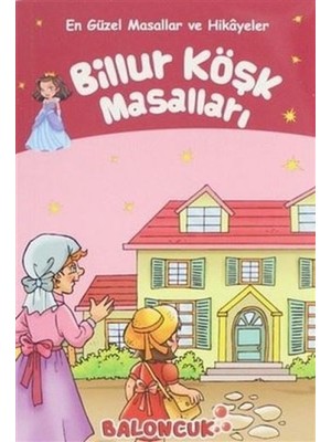 Çuklar Için Güzel Masallar ve Hikayeler - Billur Köşk Masalları