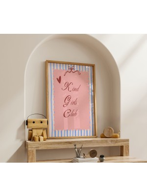 (Çerçevesiz) Kind Girls Club Çocuk Odası Poster