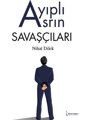 İkinci Adam Yayınları Ayıplı Asrın Savaşçıları