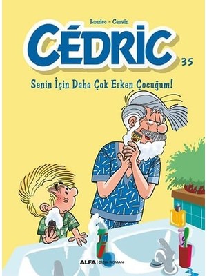 Daisy Home Alfa Yayınları Cedric 35 - Senin Için Daha Çok Erken Çocuğum !
