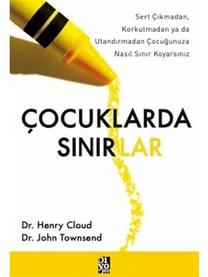 Daisy Home Çocuklarda Sınırlar: Sert Çıkmadan, Korkutmadan Ya Da Utandırmadan Çocuğunuza Nasıl Sınır Koyarsınız