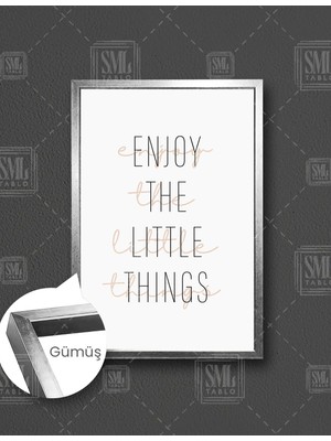 SML Tablo Enjoy The Little Things Küçük Şeylerden Keyif Al Tipografik Minimal  Dikey Çerçeveli Kanvas Tablo