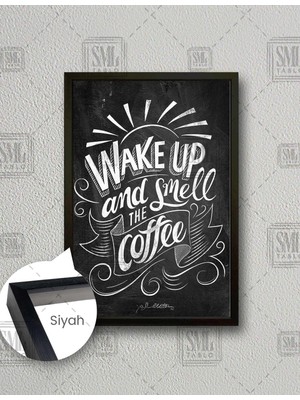 SML Tablo Wake Up And Smell The Coffee Uyan ve Kahveyi Kokla Mutfak Cafe Dekor Dikey Çerçeveli Kanvas Tablo