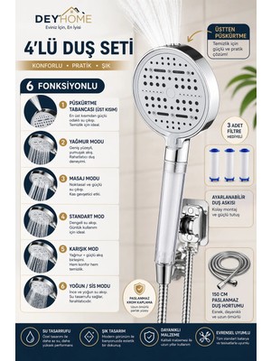 Deyhome 4'lü Set 6 Fonksiyonlu Filtreli   Duş Başlığı +3 Adet Yedek Filtre+ 150 cm Duş Hortumu + Yapışkanlı Askı Aparatı