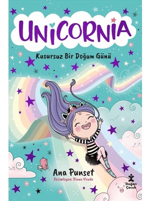 Doğan Çocuk Unicornia - Kusursuz Bir Doğum Günü - Ana Punset Çocuk Öykü 120 Sayfa