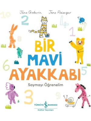 İş Bankası Kültür Yayınları Bir Mavi Ayakkabı - Saymayı Öğrenelim